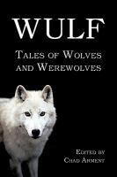 Wulf : Tales of Wolves and Werewolves cover