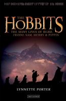 The Hobbits : The Many Lives of Bilbo, Frodo, Sam, Merry and Pippin cover