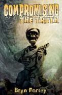 Compromising the Truth cover