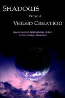 Shadows from a Veiled Creation Classic Tales of Supernatural Fiction in the Christian Tradition cover