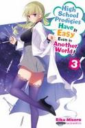 High School Prodigies Have It Easy Even in Another World!, Vol. 3 (light Novel) cover