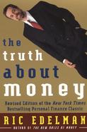 The Truth About Money Because Money Doesn't Come With Instructions cover