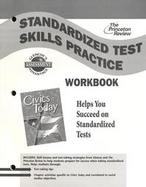 Civics Today: Citizenship, Economics, and You, Standardized Test Practice Workbook, Student Edition cover