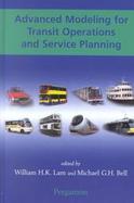 Advanced Modeling for Transit Operations and Service Planning cover