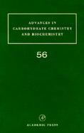 Advances in Carbohydrate Chemistry and Biochemistry (volume56) cover