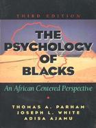 Psychology of Blacks, The: An African Centered Perspective cover