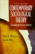Contemporary Sociological Theory Expanding the Classical Tradition cover