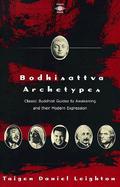 Bodhisattva Archetypes: Classic Buddhist Guides to Awakening and Their Modern Expression cover