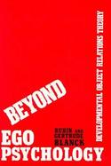 Beyond Ego Psychology Developmental Object Relations Theory cover