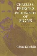 Charles S. Peirce's Philosophy of Signs Essays in Comparative Semiotics cover