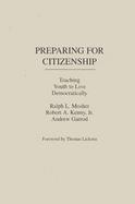 Preparing for Citizenship Teaching Youth to Live Democratically cover