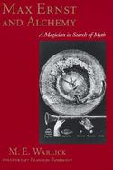 Max Ernst and Alchemy A Magician in Search of Myth cover