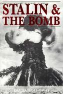 Stalin and the Bomb: The Soviet Union and Atomic Energy, 1939-1956 cover