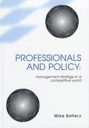 Professionals and Policy Management Strategy in a Competitive World cover