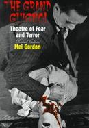 The Grand Guignol: Theatre of Fear and Terror cover