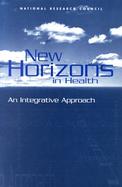 New Horizons in Health An Integrative Approach cover