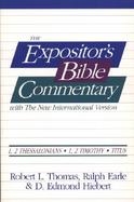 The Expositor's Bible Commentary With the New International Version 1,2 Thessalonians/1,2 Timothy/Titus cover