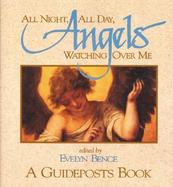 All Night, All Day, Angels Watching over Me A Guideposts Book cover