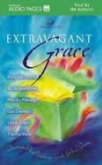 Extravagant Grace: Devotions That Celebrate God's Gift of Grace cover