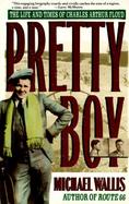 Pretty Boy The Life and Times of Charles Arthur Floyd cover