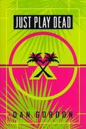 Just Play Dead cover