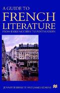 A Guide to French Literature Early Modern to Postmodern cover