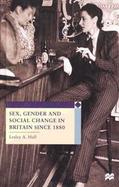 Sex, Gender, and Social Change in Britain Since 1880 cover