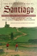 The Pilgrimage Road to Santiago The Complete Cultural Handbook cover