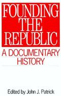 Founding the Republic A Documentary History cover