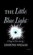 The Little Blue Light A Play in Three Acts cover