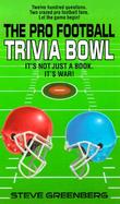 The Pro Football Trivia Bowl: It's Not Just a Book It's War! cover