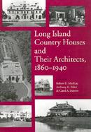 Long Island Country Houses and Their Architects, 1860-1940 cover