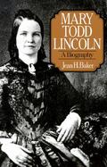 Mary Todd Lincoln A Biography cover