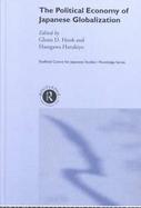 The Political Economy of Japanese Globalization cover