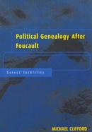 Political Genealogy After Foucault Savage Identities cover