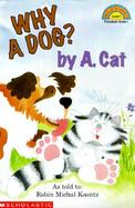 Why a Dog? By A. Cat cover