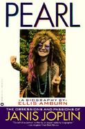 Pearl: The Obsessions and Passions of Janis Joplin cover