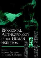 Biological Anthropology of the Human Skeleton cover