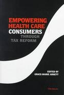 Empowering Health Care Consumers Through Tax Reform cover