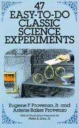 47 Easy-To-Do Classic Science Experiments cover