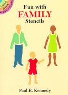 Fun With Family Stencils cover