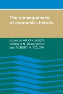 The Consequences of Economic Rhetoric cover