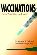 Vaccinations From Smallpox to Cancer cover