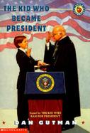 The Kid Who Became President cover