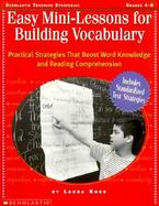 Easy Mini-Lessons for Building Vocabulary Practical Strategies That Boost Word Knowledge and Reading Comprehension cover