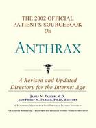 The 2002 Official Patient's Sourcebook on Anthrax A Revised and Updated Directory for the Internet Age cover