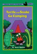 Turtle and Snake Go Camping cover