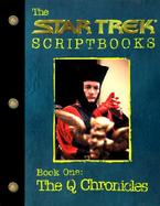 The Star Trek Scriptbooks The Q Chronicles (volume1) cover