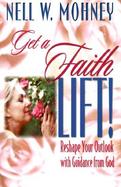 Get a Faith Lift! Reshape Your Outlook With Guidance from God cover