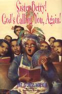 Sister Betty! God's Calling You, Again! cover
